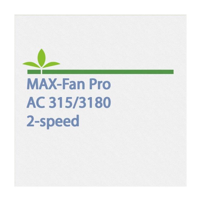 Max-Fan Pro Ac 315/3180m³ 2-Speed